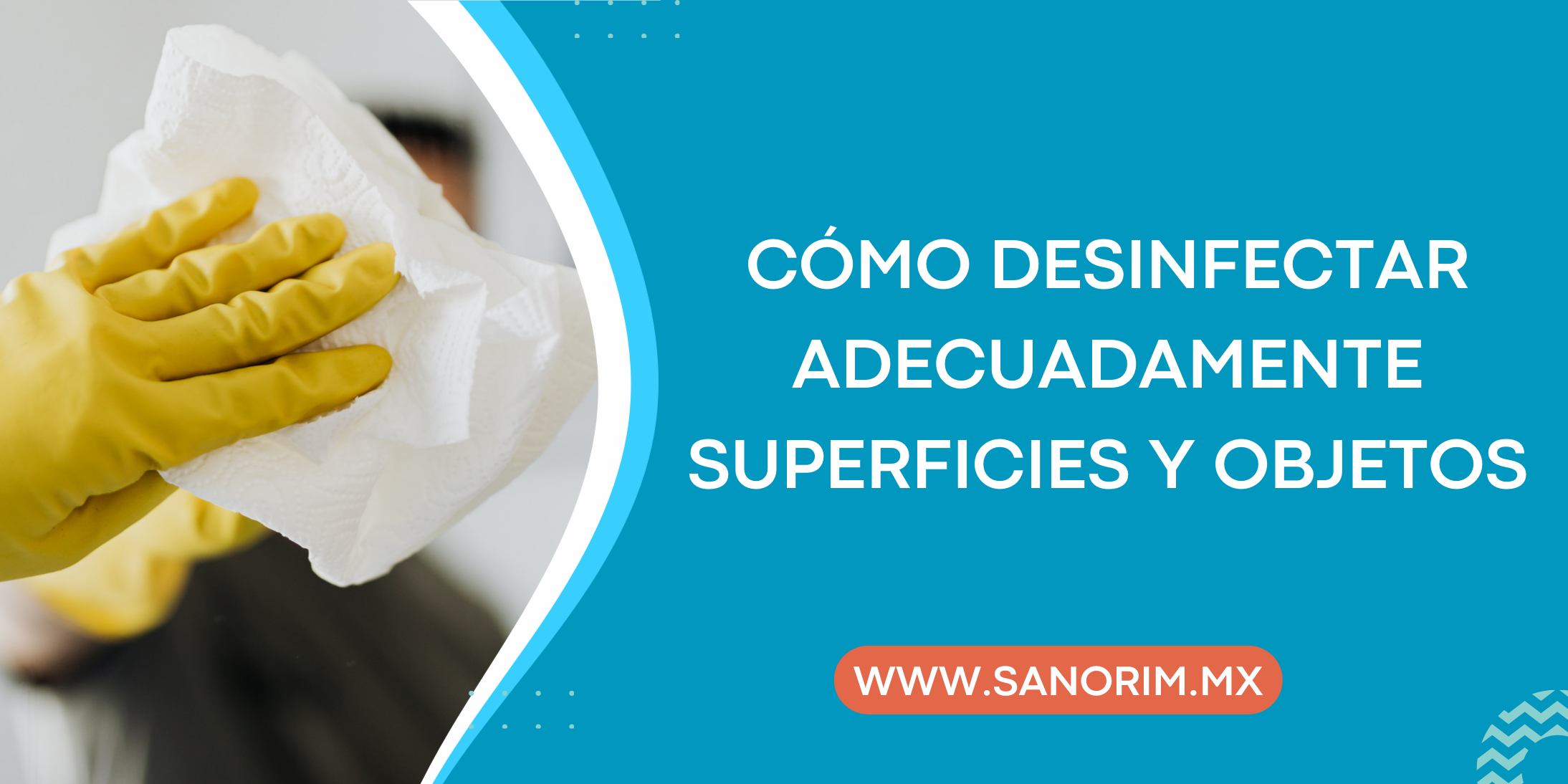 Cómo desinfectar adecuadamente superficies y objetos